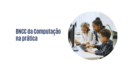 BNCC da Computação na prática